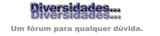 Diversidade.forumeiros.com