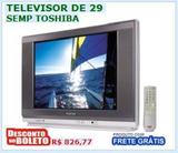Televisor 29" Tela Plana Semp Toshiba com Frete Grátis