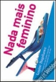 Nada mais feminino
