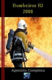 Apostila Completa Concurso Corpo de Bombeiros RJ - 2008