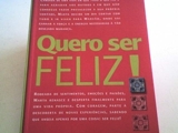 QUERO SER FELIZ!