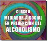 Curso a distancia: MEDIADOR/A SOCIAL EN PREVENCION DEL ALCOHOLISMO 