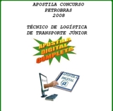 Apostila Concurso Petrobrás - Técnico de Logística de Transporte