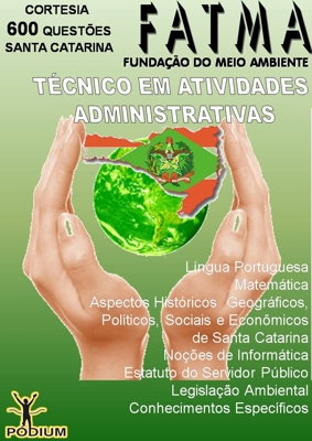 FATMA - APOSTILA CONCURSO FATMA TECNICO EM ATIVIDADES ADMINISTRATIVAS