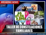 Talleres de Constelaciones Familiares. Roma Sur y San Angel Inn