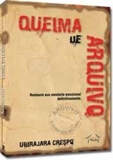Queima de arquivo - Ubirajara Crespo