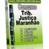 Apostila Concurso TJ MA Maranhão Analista 2009 Judiciário + CARGOS