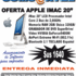 iMac 20" LCD Procesador Intel /Core 2 Duo de 2,66GHz Memoria RAM 2G