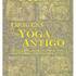 Livro: Origens do Yôga Antigo