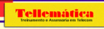 Tellemática - Treinamento e Assessoria em Telecom