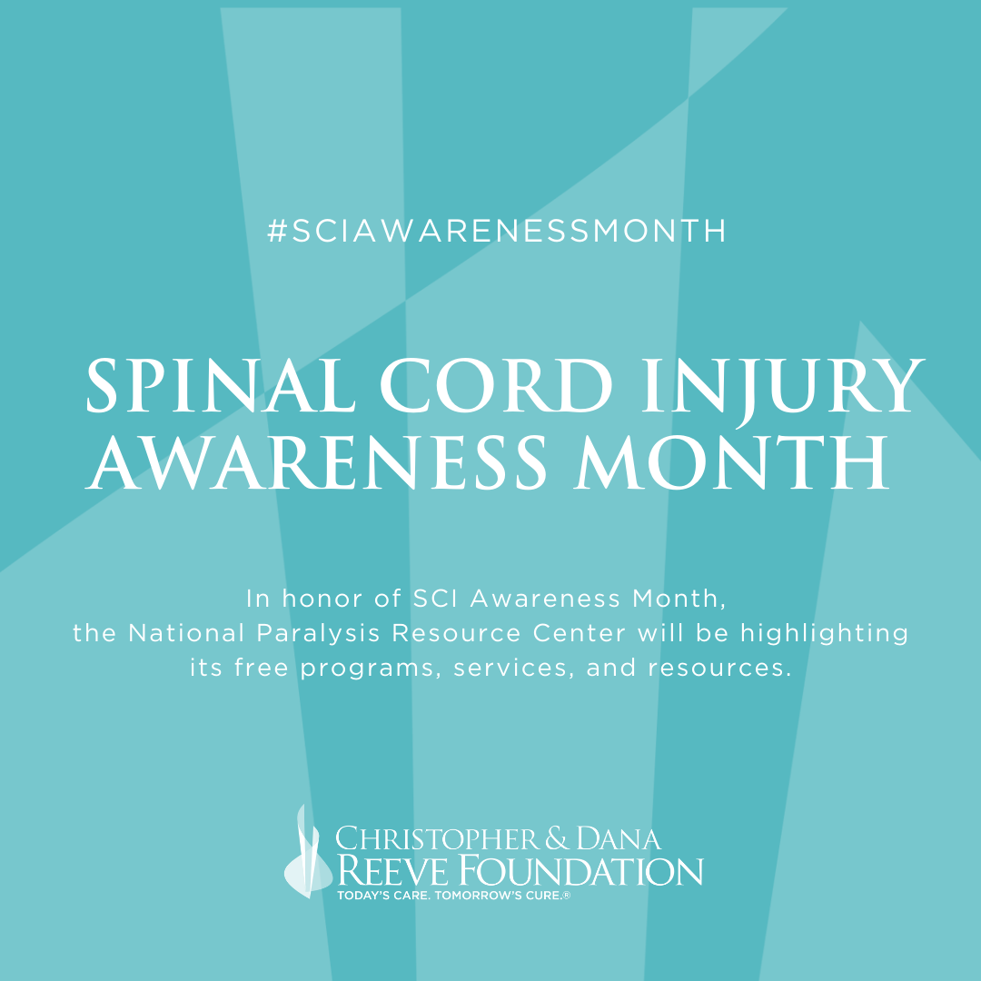 September is Spinal Cord Injury Awareness Month Reeve Foundation