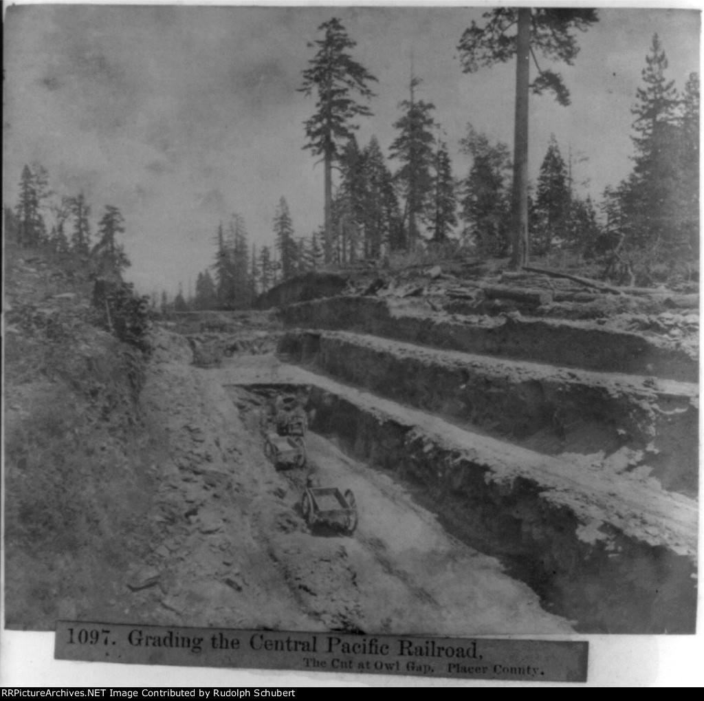 Placer County Calif. - the cut at Owl Gap - grading the Central Pacific Railroad