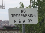 A No Trespassing Sign from the Norfolk and Western days