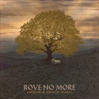 Rove No More: Indelible Grace VIII