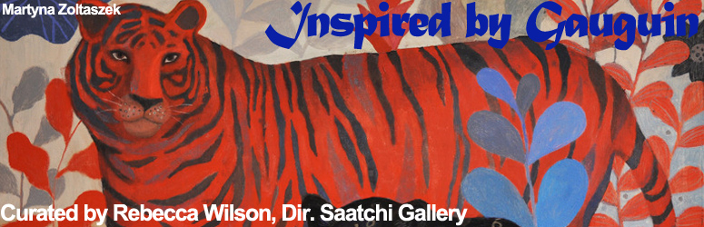 Inspired by Gauguin Curated by Rebecca Wilson, Dir, of Saatchi Gallery
