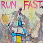 run fast