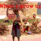 When I grow Up