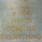 Damned words which confuse everything