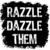 Razzle dazzlethem