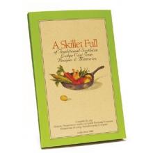 Lodge Cookbook, A Skillet Full Of Traditional Southern Recipes And Memories - CBSF