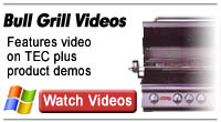 Click here for Bull Gas Grill Videos