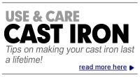 Cast Iron Cookware Use & Care Tips