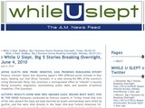 The News Never Sleeps, Even While You're Sleeping