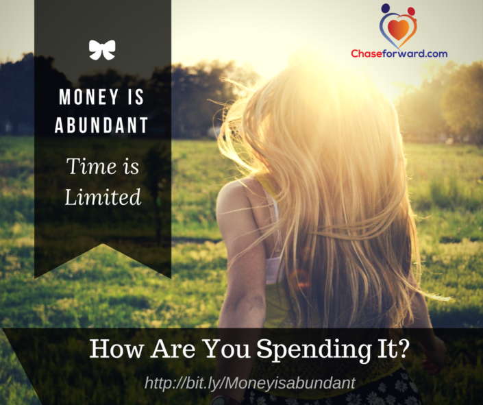 Money is Abundant. Time is Limited
