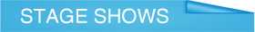 Stage Shows