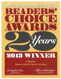 Great News! Rincon Catering was named the 2013 Winner of the Santa Barbara News Press Readers Choice Award for Catering!