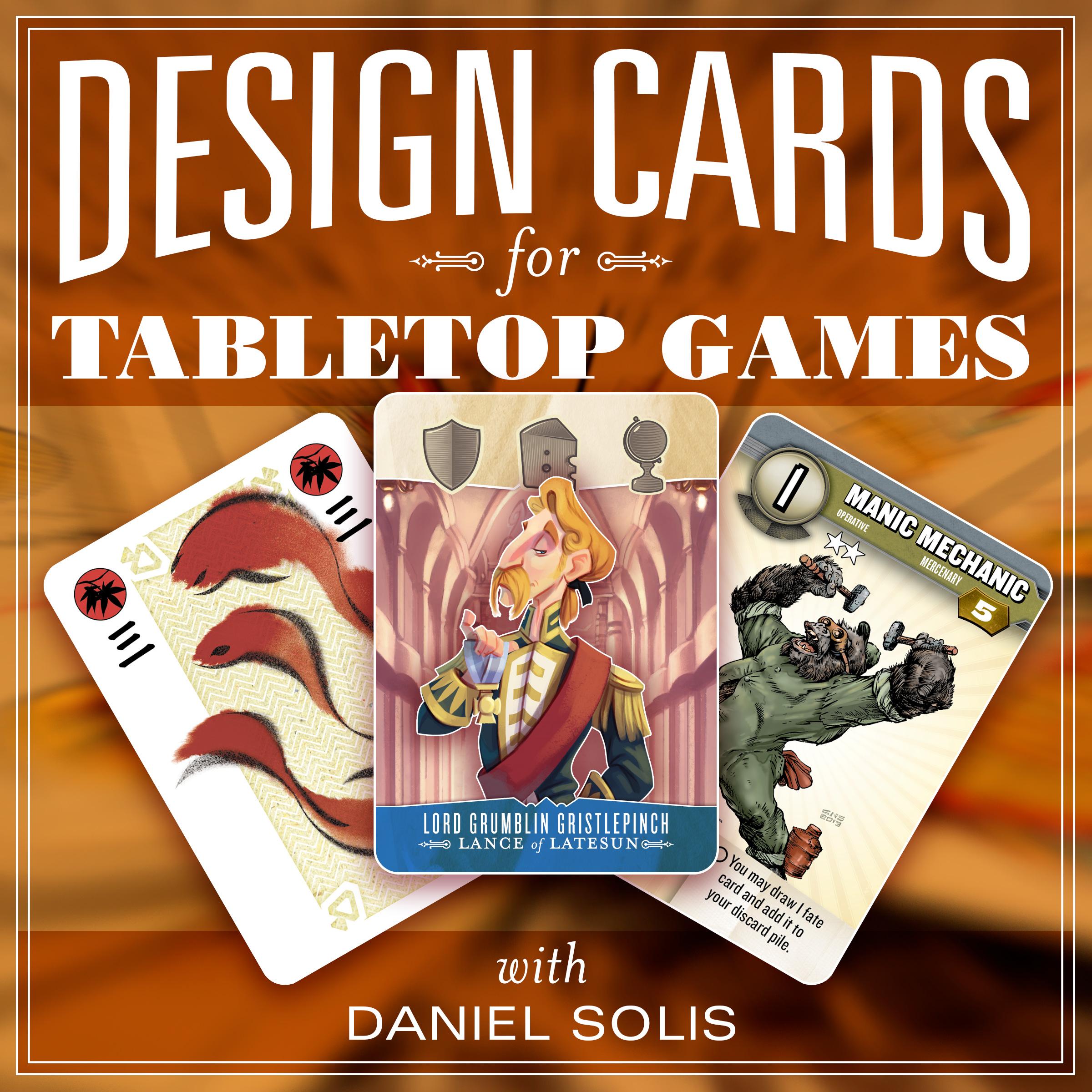 Game Design: Design Your Own Print-Ready Cards for Table Top Games