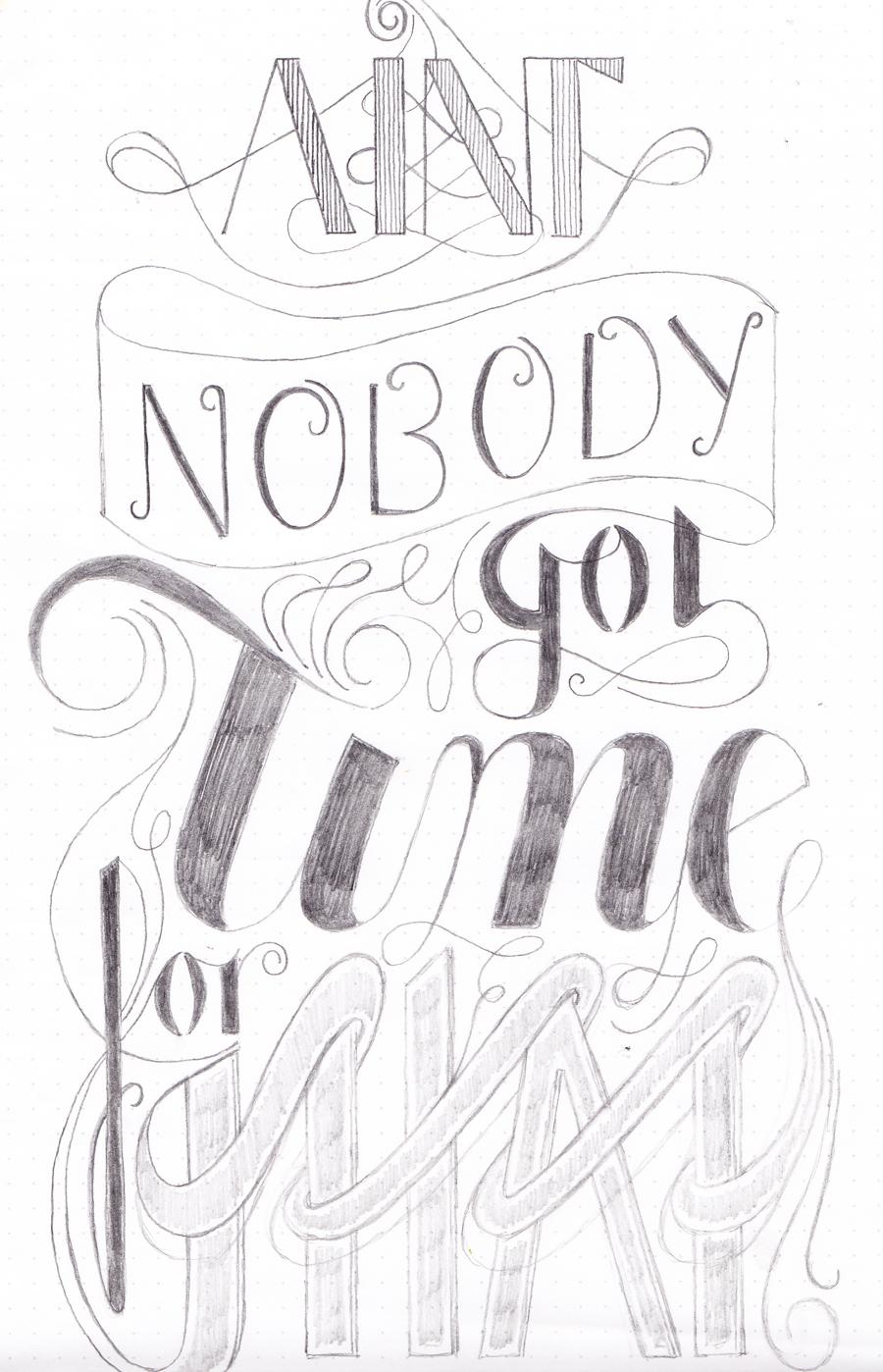 Ain't Nobody Got Time For That. - image 3 - student project