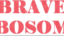 Andrea D. - The Brave Bosom Project: Stories that Inspire