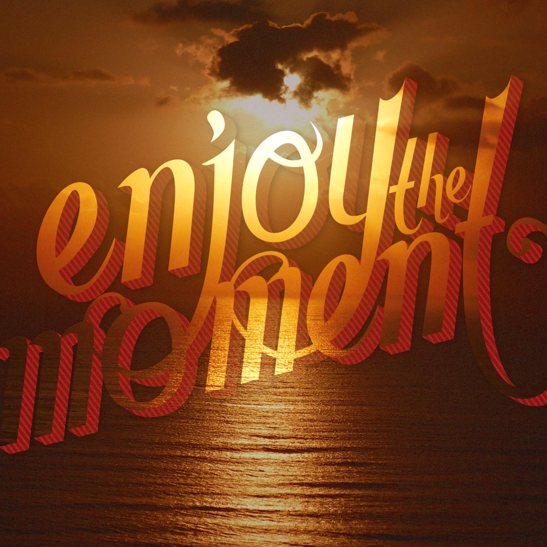 Enjoy the Moment - image 1 - student project