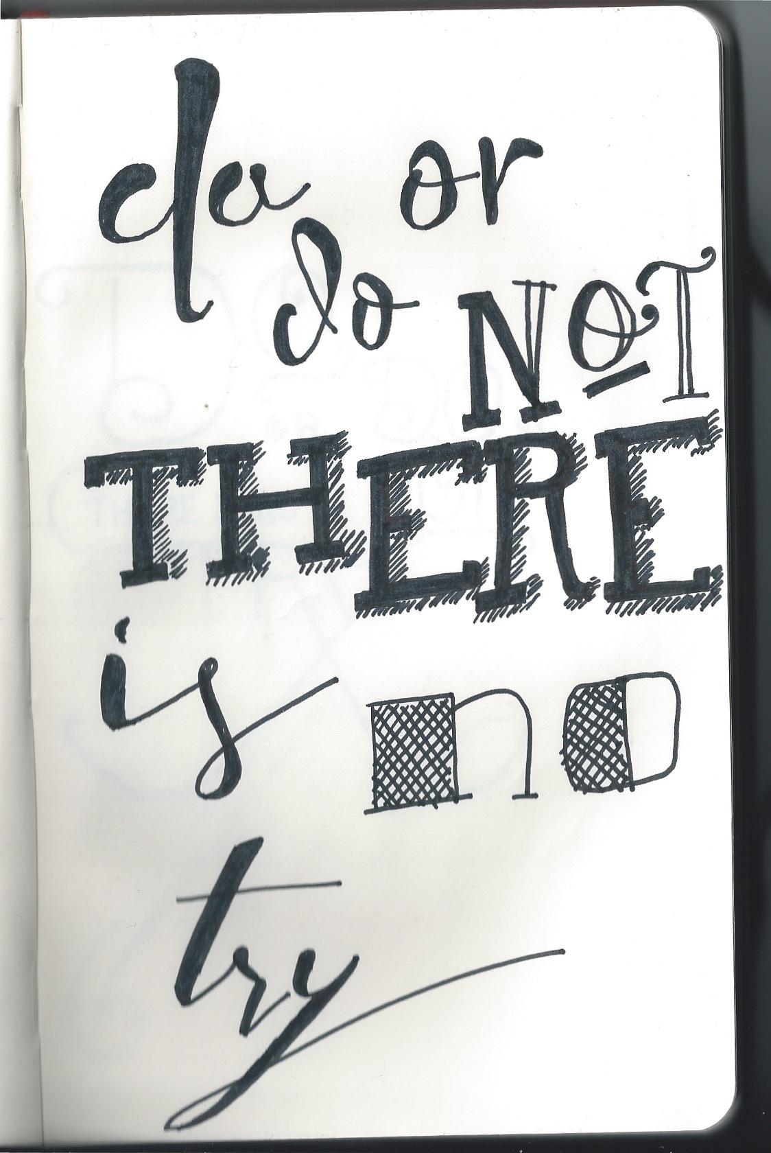 Do or do not, there is no try. - image 10 - student project