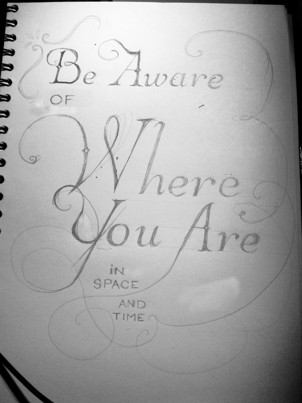 Be Aware of Where You Are in Space & Time - image 1 - student project