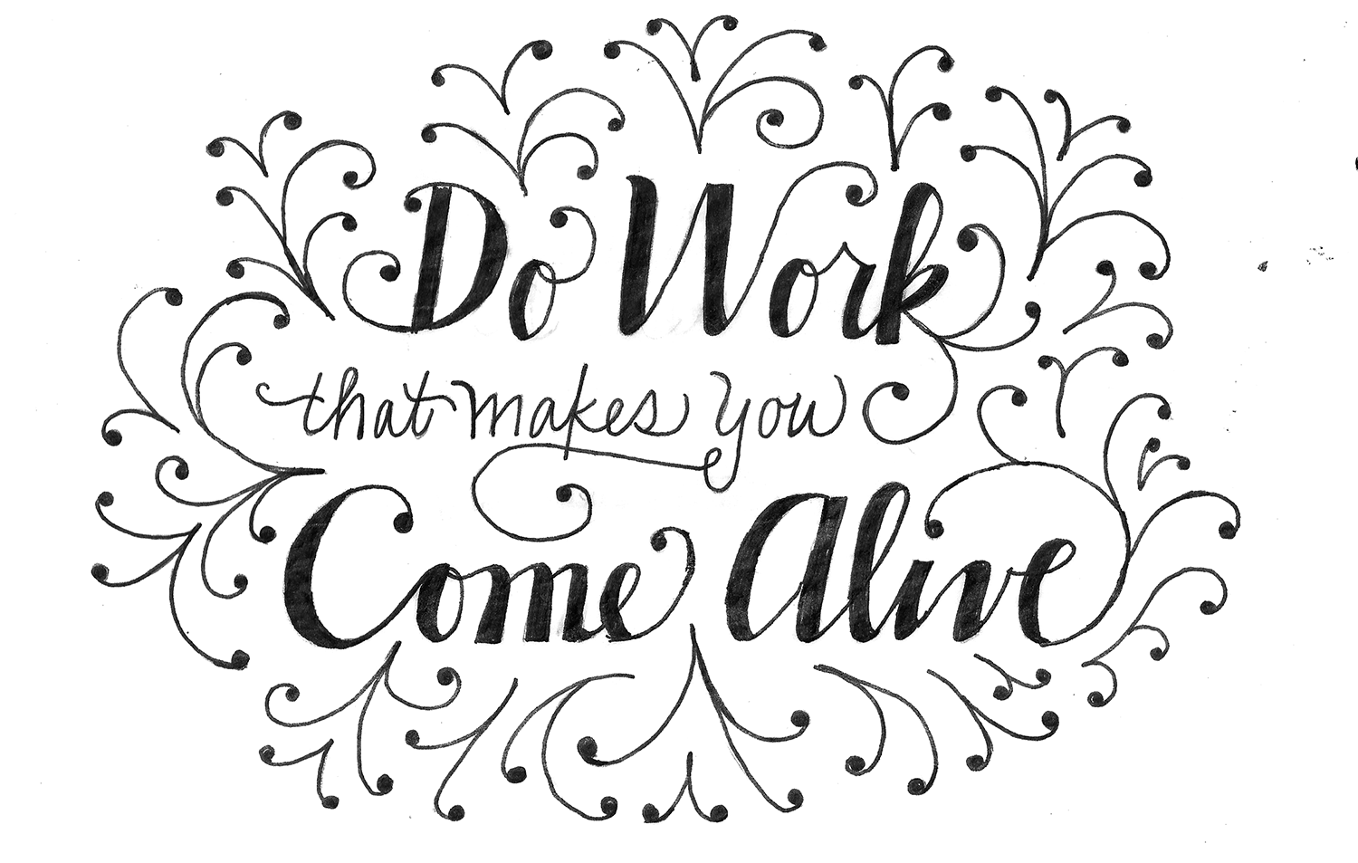 Work that makes you come alive - image 3 - student project