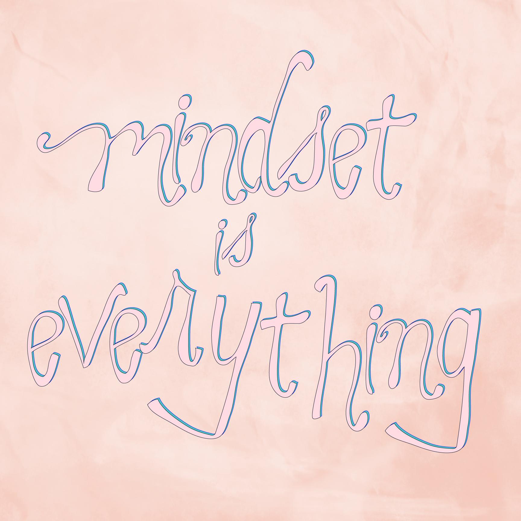 Mindset is Everything - image 6 - student project
