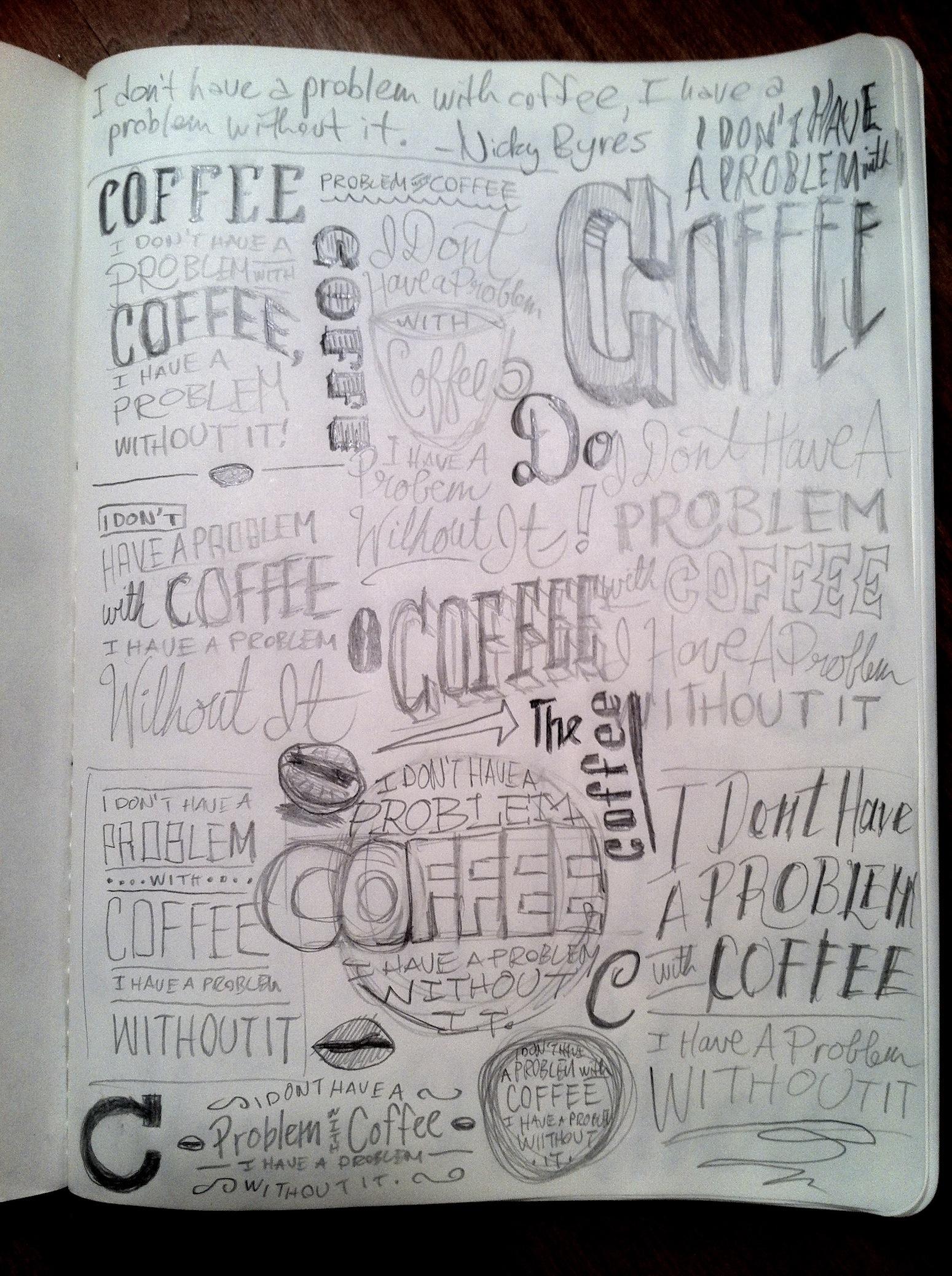 I Don't Have A Problem With Coffee, I Have One Without It - image 7 - student project