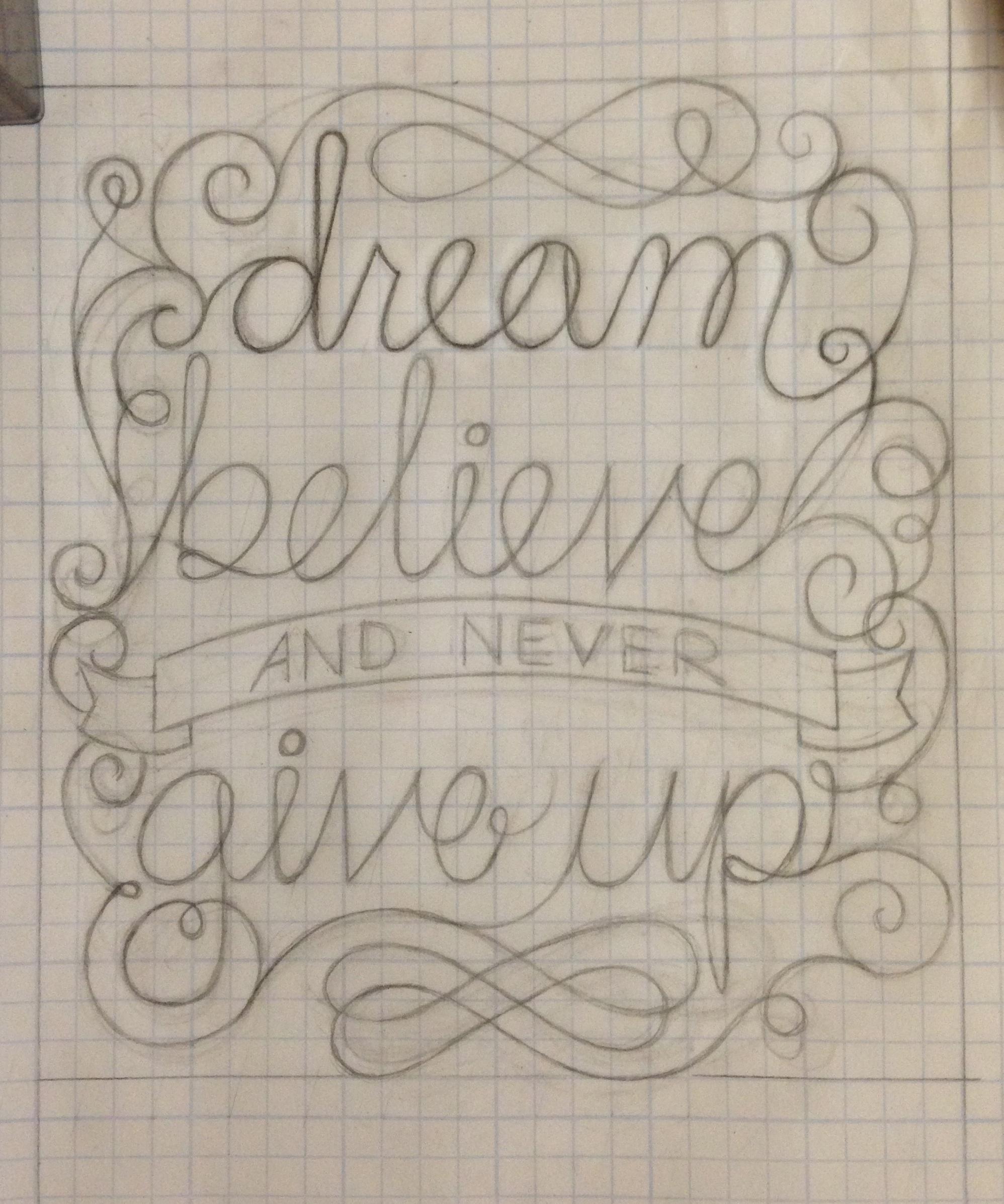 Dream, believe, and never give up - image 8 - student project