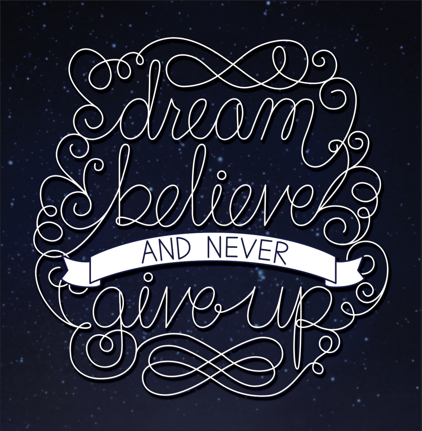 Dream, believe, and never give up - image 1 - student project