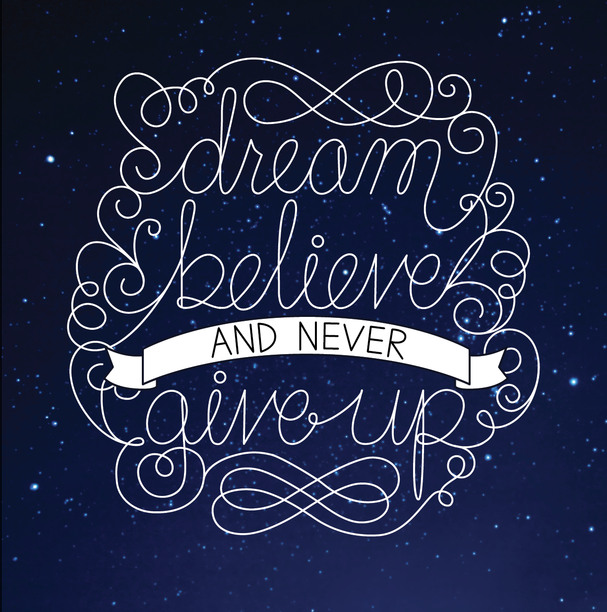 Dream, believe, and never give up - image 4 - student project