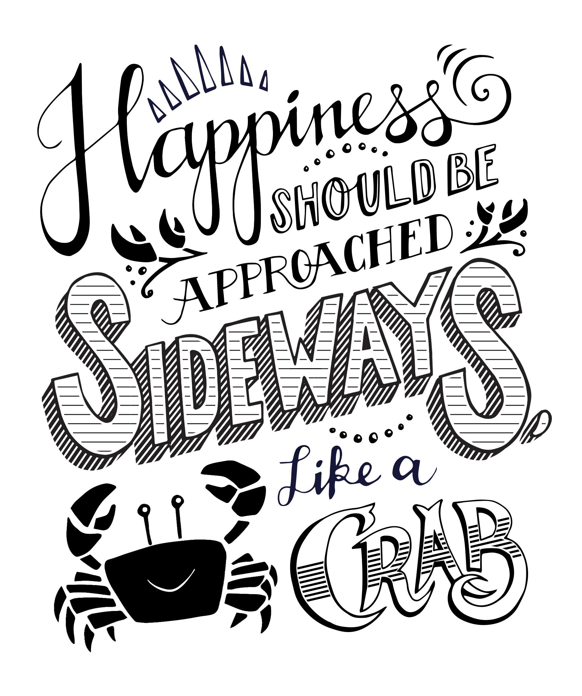 Happiness should be approached sideways, like a crab. - image 4 - student project