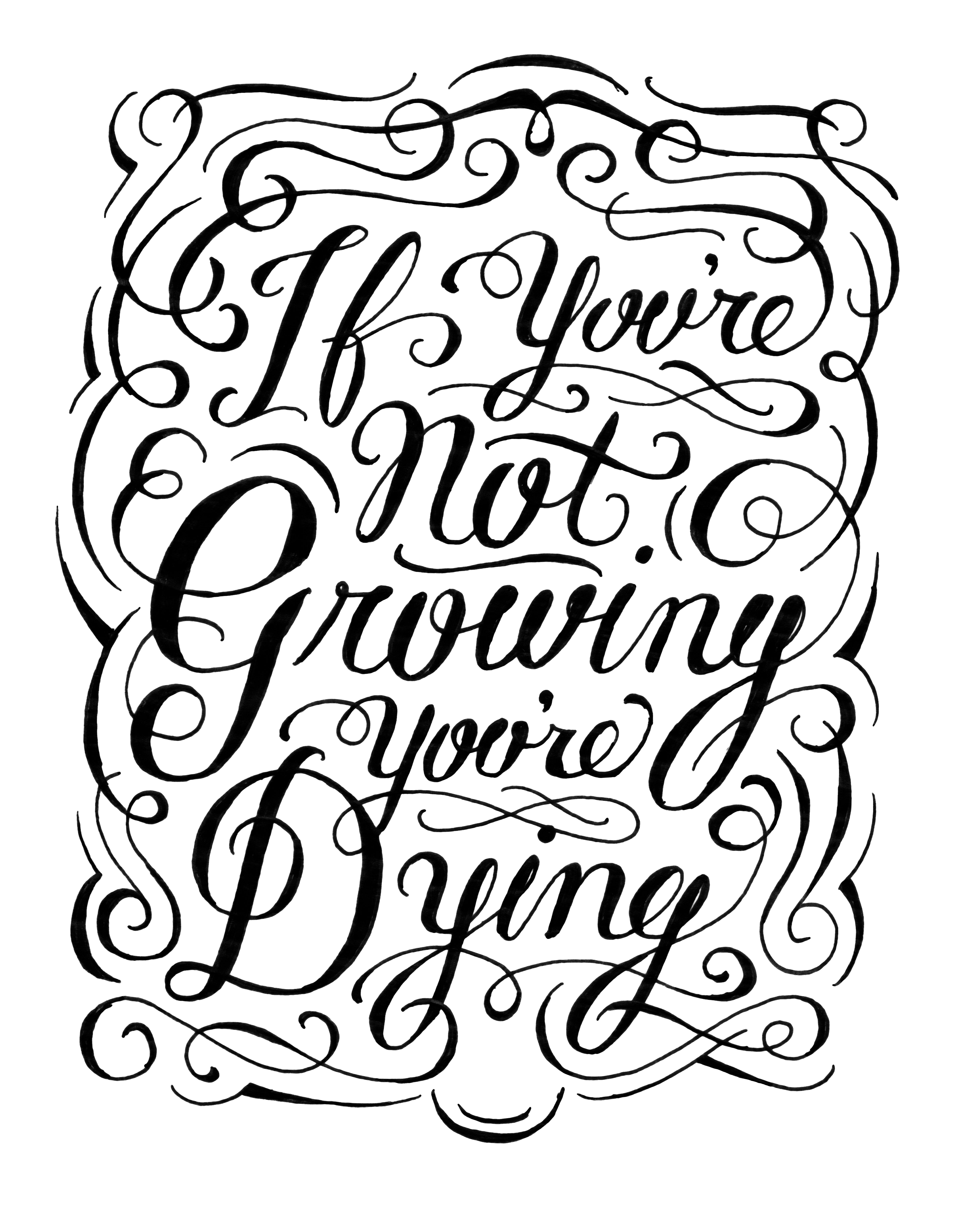 If you're not growing, you're dying. - image 7 - student project