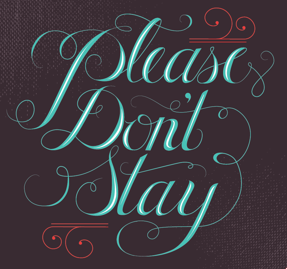 Please Don't Stay - image 1 - student project