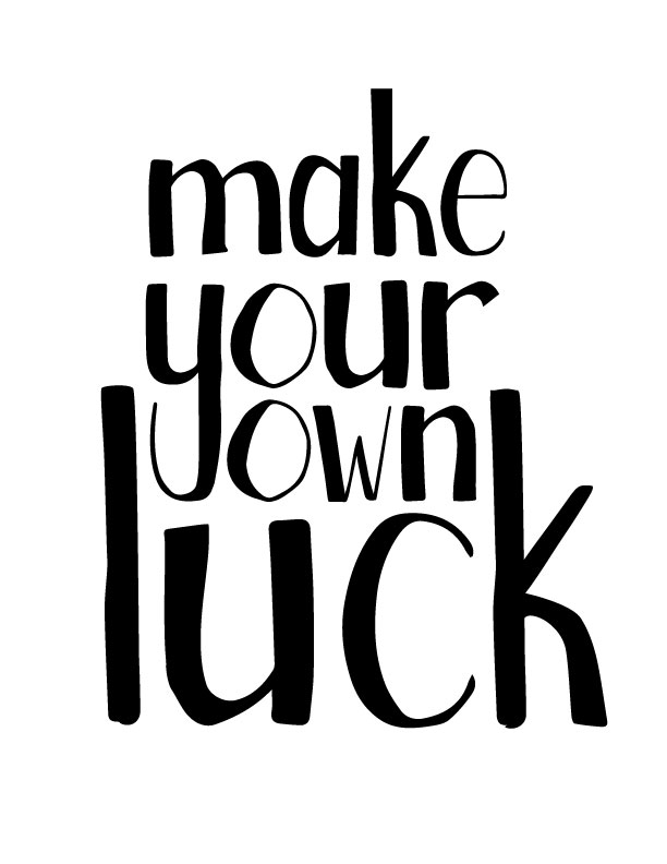 Make Your Own Luck Letterform Study - image 4 - student project
