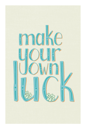 Make Your Own Luck Letterform Study - image 5 - student project