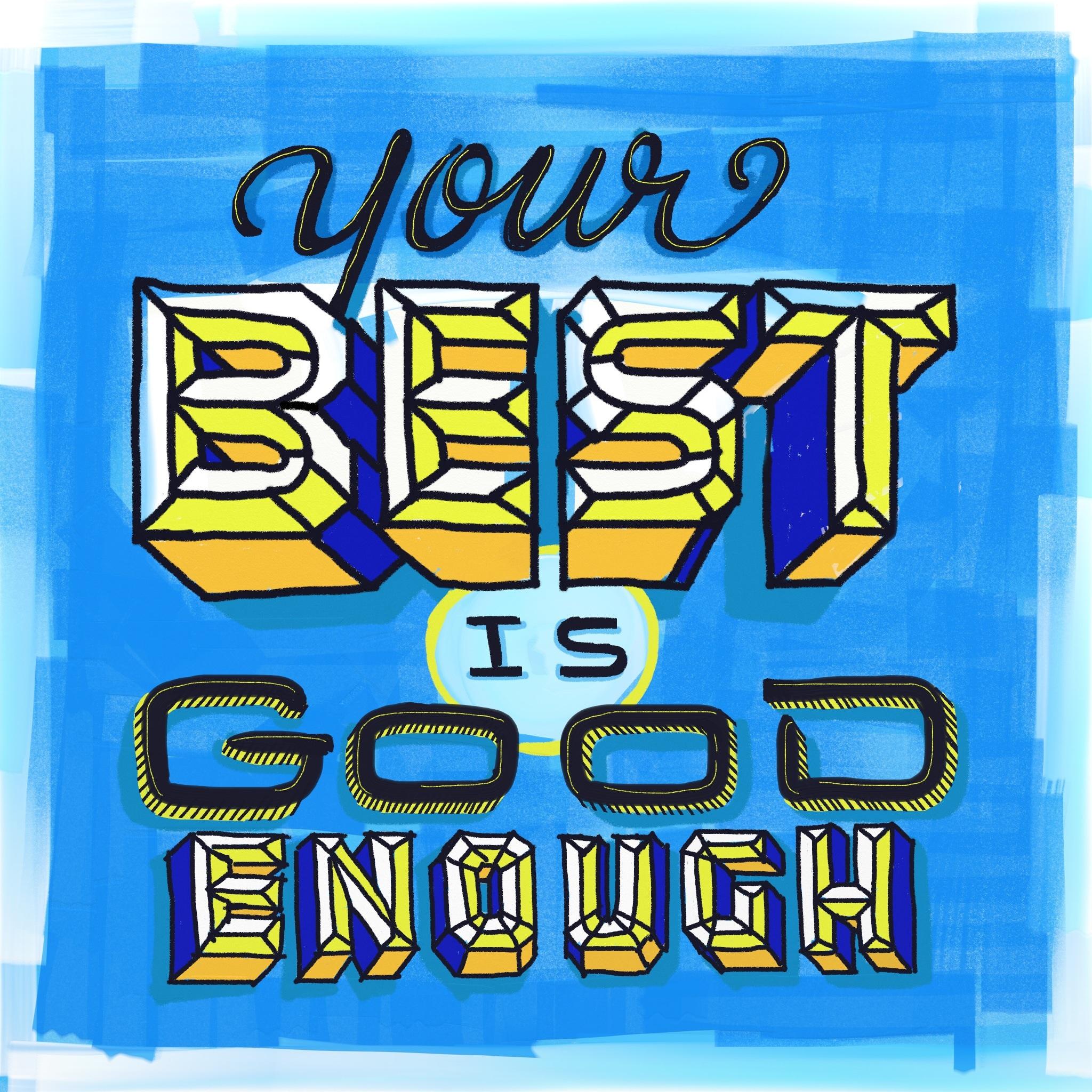 Your Best is Good Enough - image 9 - student project