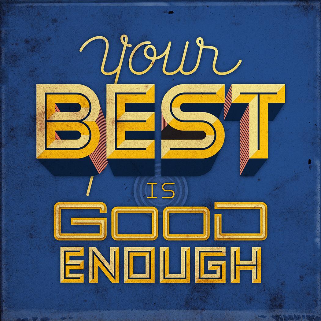 Your Best is Good Enough - image 1 - student project