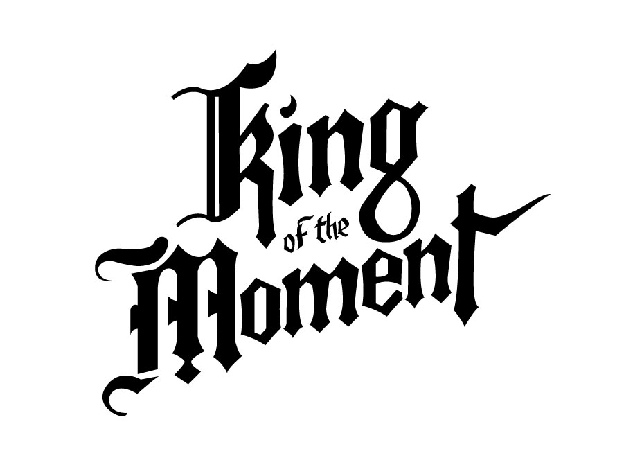 To the King of the Moment - image 9 - student project